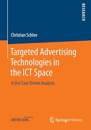 Image du vendeur pour Targeted Advertising Technologies in the ICT Space mis en vente par BuchWeltWeit Ludwig Meier e.K.