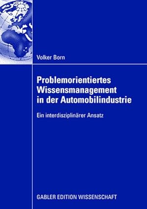 Seller image for Problemorientiertes Wissensmanagement in der Automobilindustrie for sale by BuchWeltWeit Ludwig Meier e.K.