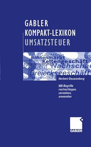 Immagine del venditore per Gabler Kompakt-Lexikon Umsatzsteuer venduto da BuchWeltWeit Ludwig Meier e.K.