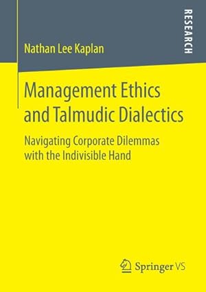 Immagine del venditore per Management Ethics and Talmudic Dialectics venduto da BuchWeltWeit Ludwig Meier e.K.