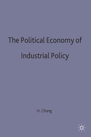 Immagine del venditore per The Political Economy of Industrial Policy venduto da BuchWeltWeit Ludwig Meier e.K.