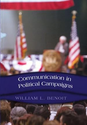 Seller image for Communication in Political Campaigns for sale by BuchWeltWeit Ludwig Meier e.K.