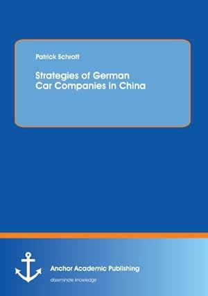 Seller image for Strategies of German Car Companies in China for sale by BuchWeltWeit Ludwig Meier e.K.