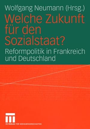 Imagen del vendedor de Welche Zukunft fr den Sozialstaat? a la venta por BuchWeltWeit Ludwig Meier e.K.
