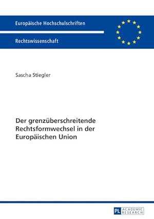 Seller image for Der grenzberschreitende Rechtsformwechsel in der Europischen Union for sale by BuchWeltWeit Ludwig Meier e.K.