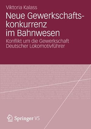 Seller image for Neue Gewerkschaftskonkurrenz im Bahnwesen for sale by BuchWeltWeit Ludwig Meier e.K.