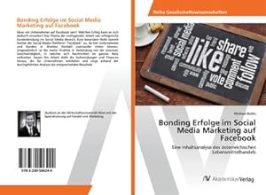 Imagen del vendedor de Bonding Erfolge im Social Media Marketing auf Facebook a la venta por BuchWeltWeit Ludwig Meier e.K.