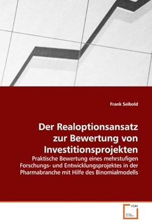 Bild des Verkufers fr Der Realoptionsansatz zur Bewertung von Investitionsprojekten zum Verkauf von BuchWeltWeit Ludwig Meier e.K.