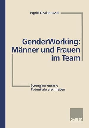 Seller image for Gender Working: Mnner und Frauen im Team for sale by BuchWeltWeit Ludwig Meier e.K.