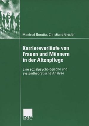 Bild des Verkufers fr Karriereverlufe von Frauen und Mnnern in der Altenpflege zum Verkauf von BuchWeltWeit Ludwig Meier e.K.