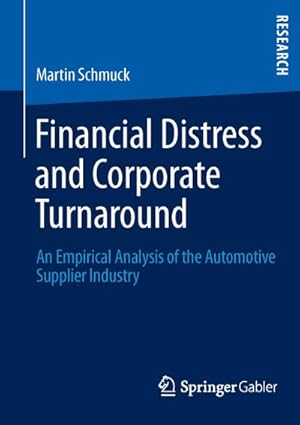 Immagine del venditore per Financial Distress and Corporate Turnaround venduto da BuchWeltWeit Ludwig Meier e.K.