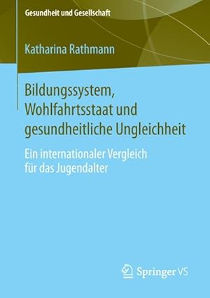 Seller image for Bildungssystem, Wohlfahrtsstaat und gesundheitliche Ungleichheit for sale by BuchWeltWeit Ludwig Meier e.K.