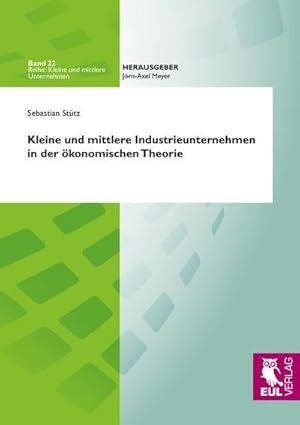 Seller image for Kleine und mittlere Industrieunternehmen in der konomischen Theorie for sale by BuchWeltWeit Ludwig Meier e.K.