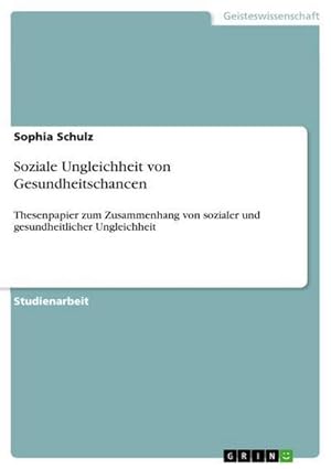 Bild des Verkufers fr Soziale Ungleichheit von Gesundheitschancen zum Verkauf von BuchWeltWeit Ludwig Meier e.K.