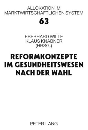 Imagen del vendedor de Reformkonzepte im Gesundheitswesen nach der Wahl a la venta por BuchWeltWeit Ludwig Meier e.K.
