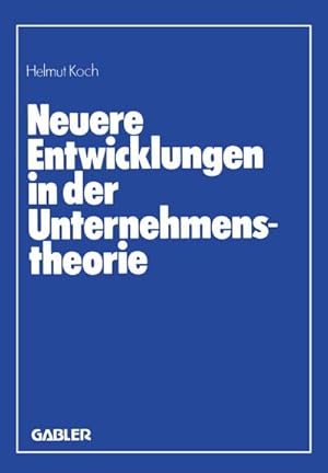 Seller image for Neuere Entwicklungen in der Unternehmenstheorie for sale by BuchWeltWeit Ludwig Meier e.K.