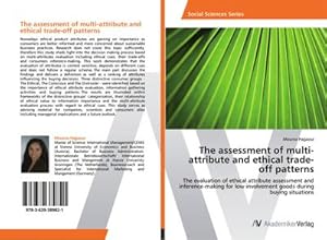 Seller image for The assessment of multi-attribute and ethical trade-off patterns for sale by BuchWeltWeit Ludwig Meier e.K.