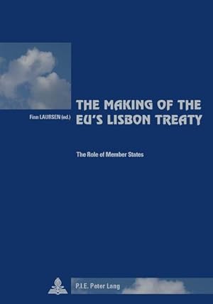 Bild des Verkufers fr The Making of the EU's Lisbon Treaty zum Verkauf von BuchWeltWeit Ludwig Meier e.K.