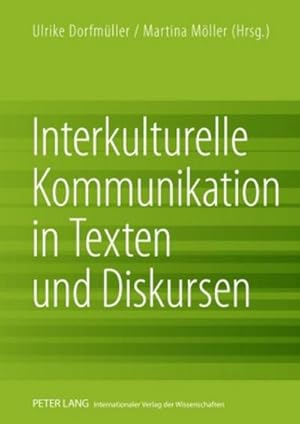 Imagen del vendedor de Interkulturelle Kommunikation in Texten und Diskursen a la venta por BuchWeltWeit Ludwig Meier e.K.