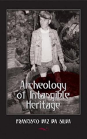 Seller image for Archeology of Intangible Heritage for sale by BuchWeltWeit Ludwig Meier e.K.