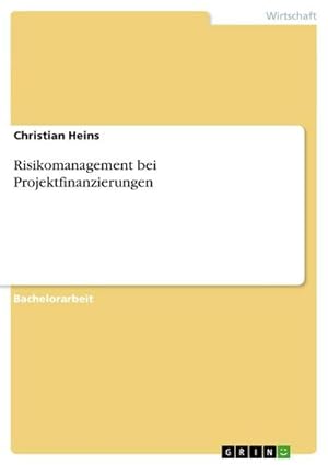 Seller image for Risikomanagement bei Projektfinanzierungen for sale by BuchWeltWeit Ludwig Meier e.K.