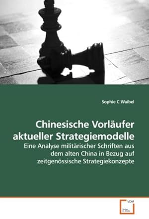Imagen del vendedor de Chinesische Vorlufer aktueller Strategiemodelle a la venta por BuchWeltWeit Ludwig Meier e.K.
