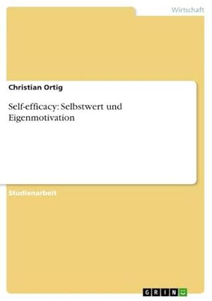 Seller image for Self-efficacy: Selbstwert und Eigenmotivation for sale by BuchWeltWeit Ludwig Meier e.K.