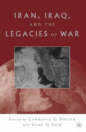 Image du vendeur pour Iran, Iraq, and the Legacies of War mis en vente par BuchWeltWeit Ludwig Meier e.K.