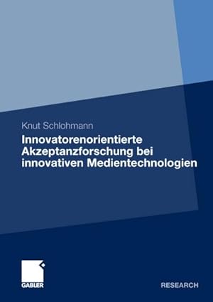 Seller image for Innovatorenorientierte Akzeptanzforschung bei innovativen Medientechnologien for sale by BuchWeltWeit Ludwig Meier e.K.