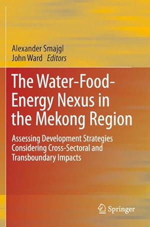 Imagen del vendedor de The Water-Food-Energy Nexus in the Mekong Region a la venta por BuchWeltWeit Ludwig Meier e.K.
