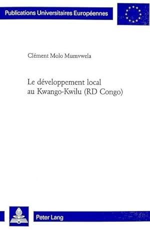 Bild des Verkufers fr Le dveloppement local au Kwango-Kwilu (RD Congo) zum Verkauf von BuchWeltWeit Ludwig Meier e.K.
