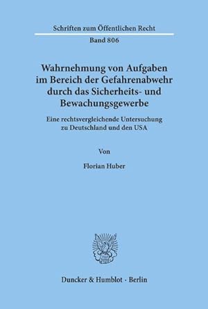 Seller image for Wahrnehmung von Aufgaben im Bereich der Gefahrenabwehr durch das Sicherheits- und Bewachungsgewerbe. for sale by BuchWeltWeit Ludwig Meier e.K.