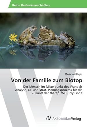 Bild des Verkufers fr Von der Familie zum Biotop zum Verkauf von BuchWeltWeit Ludwig Meier e.K.