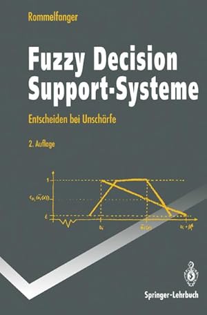 Bild des Verkufers fr Fuzzy Decision Support-Systeme zum Verkauf von BuchWeltWeit Ludwig Meier e.K.