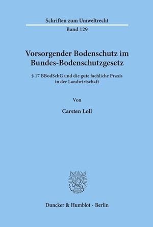 Immagine del venditore per Vorsorgender Bodenschutz im Bundes-Bodenschutzgesetz. venduto da BuchWeltWeit Ludwig Meier e.K.