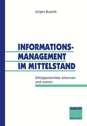 Seller image for Informationsmanagement im Mittelstand for sale by BuchWeltWeit Ludwig Meier e.K.