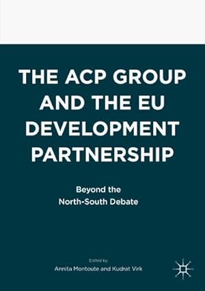 Imagen del vendedor de The ACP Group and the EU Development Partnership a la venta por BuchWeltWeit Ludwig Meier e.K.