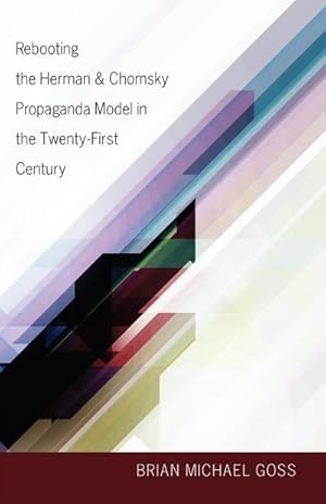 Seller image for Rebooting the Herman & Chomsky Propaganda Model in the Twenty-First Century for sale by BuchWeltWeit Ludwig Meier e.K.