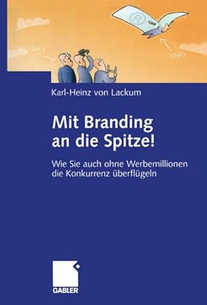 Seller image for Mit Branding an die Spitze! for sale by BuchWeltWeit Ludwig Meier e.K.