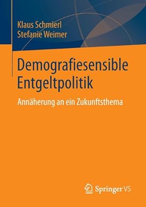 Immagine del venditore per Demografiesensible Entgeltpolitik venduto da BuchWeltWeit Ludwig Meier e.K.