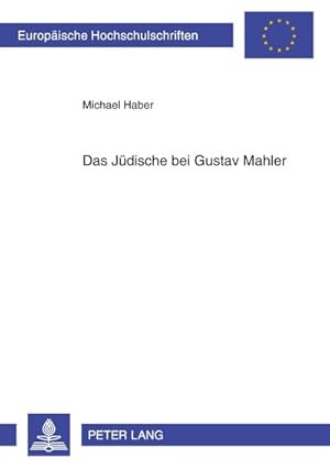 Seller image for Das Jdische bei Gustav Mahler for sale by BuchWeltWeit Ludwig Meier e.K.