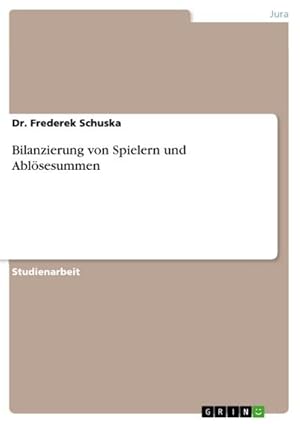 Immagine del venditore per Bilanzierung von Spielern und Ablsesummen venduto da BuchWeltWeit Ludwig Meier e.K.