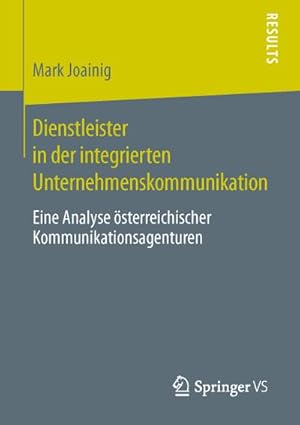 Seller image for Dienstleister in der integrierten Unternehmenskommunikation for sale by BuchWeltWeit Ludwig Meier e.K.