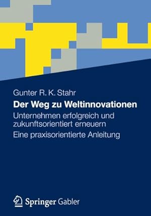 Seller image for Der Weg zu Weltinnovationen for sale by BuchWeltWeit Ludwig Meier e.K.