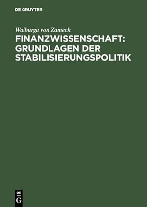 Imagen del vendedor de Finanzwissenschaft: Grundlagen der Stabilisierungspolitik a la venta por BuchWeltWeit Ludwig Meier e.K.