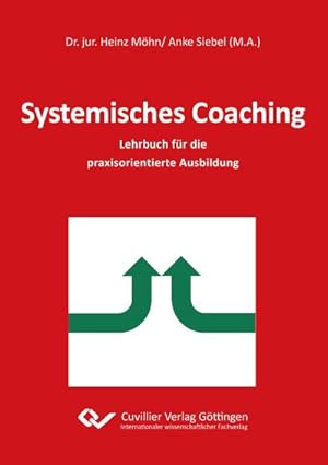 Immagine del venditore per Systemisches Coaching. Lehrbuch fr die praxisorientierte Ausbildung venduto da BuchWeltWeit Ludwig Meier e.K.