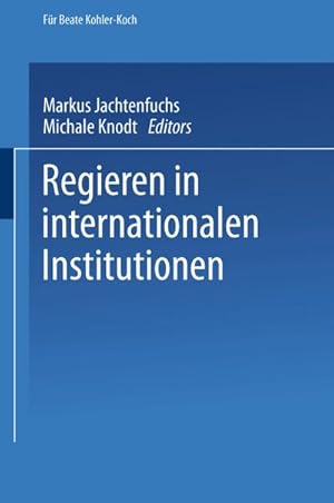 Immagine del venditore per Regieren in internationalen Institutionen venduto da BuchWeltWeit Ludwig Meier e.K.