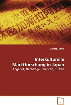 Bild des Verkufers fr Interkulturelle Marktforschung in Japan zum Verkauf von BuchWeltWeit Ludwig Meier e.K.