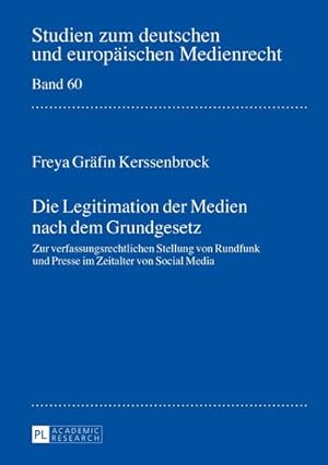 Image du vendeur pour Die Legitimation der Medien nach dem Grundgesetz mis en vente par BuchWeltWeit Ludwig Meier e.K.