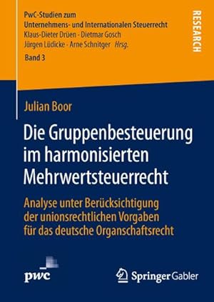 Immagine del venditore per Die Gruppenbesteuerung im harmonisierten Mehrwertsteuerrecht venduto da BuchWeltWeit Ludwig Meier e.K.